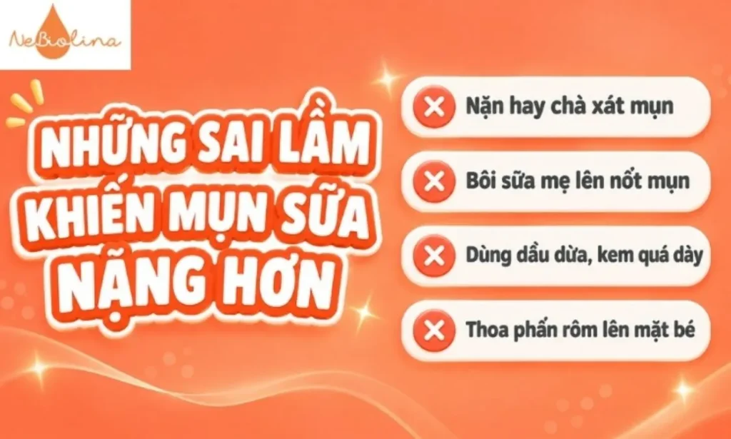 Những sai lầm khiến mụn sữa nặng hơn
