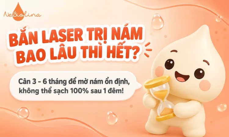 Bắn laser trị nám thường cần 3 - 6 tháng để thấy hiệu quả