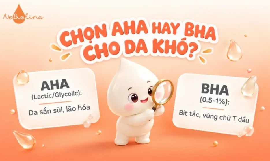 Da khô nên dùng AHA hay BHA?