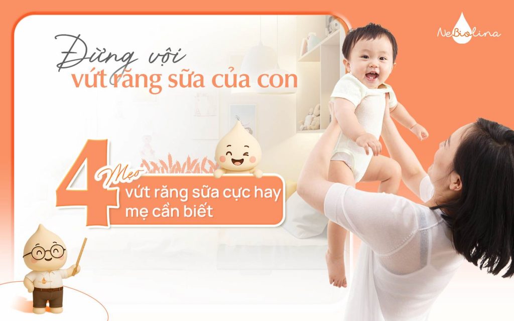 Đừng vội vứt răng sữa của con! 4 mẹo vứt răng sữa cực hay mẹ cần biết