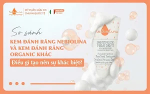 Kem đánh răng NeBiolina và kem đánh răng organic khác