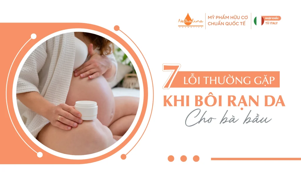 7 lỗi thường gặp khi bôi rạn da cho bà bầu_10