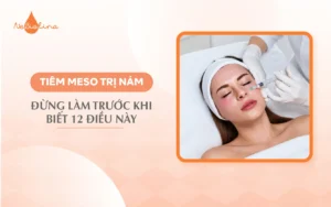 Tiêm meso trị nám: Đừng làm trước khi biết 12 điều này